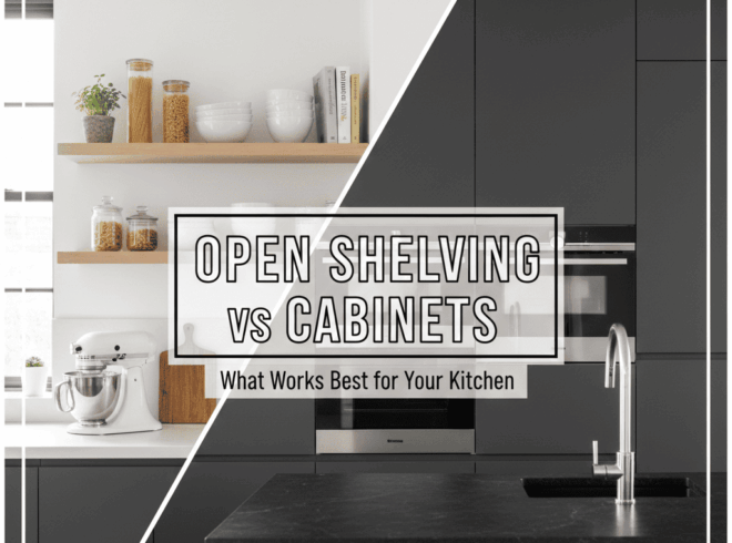 Open Shelving vs Cabinets